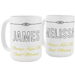 Personalized Always Kiss Me Good Morning Mug Set