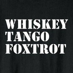 Whiskey Tango Foxtrot Shirt