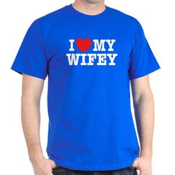 I Love My Wifey T-Shirt