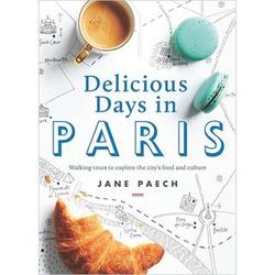 Delicious Days in Paris: Walking Tours to Explore the City's Food