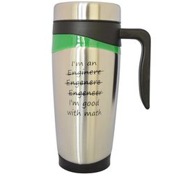 I'm An Engineer, Good with Math Stainless Steel Travel Tumbler