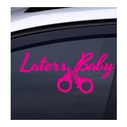 Fifty Shades of Grey "Laters, Baby" Decal