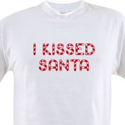 I Kissed Santa T-Shirt