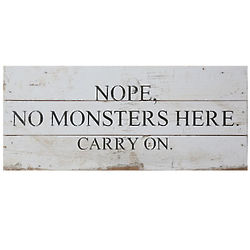 Nope, No Monsters Here Sign