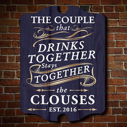 The Couple That Drinks Together Personalized Bar Sign