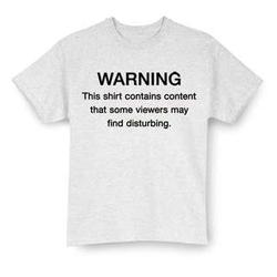 Warning Disturbing Content T-Shirt