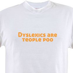 Dyslexics Are Teople Poo T-Shirt