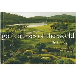 Golf Courses of the World - 365 Days Book