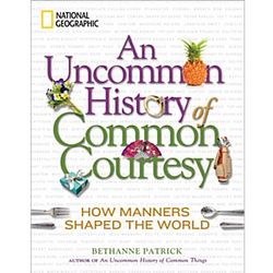 An Uncommon History of Common Courtesy Book