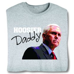 Hoosier Daddy Mike Pence Vice President T-Shirt