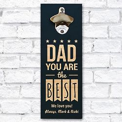 Personalized You are the Best Wall Bottle Opener