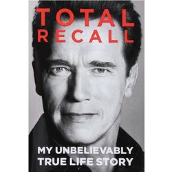 Total Recall My Unbelievably True Life Story Book