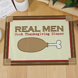 Real Men Cook Thanksgiving Dinner Cutting Board