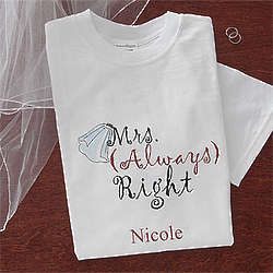 Personalized Mrs. Always Right Wedding T-Shirt
