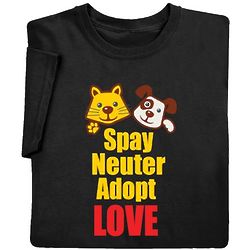 Spay Neuter Adopt Love T-Shirt