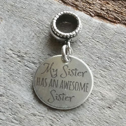 My Sister Has an Awesome Sister Personalized Charm Bead