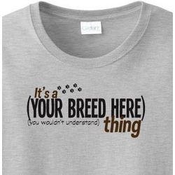 Personalized It's a Breed Thing T-Shirt