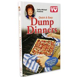 Quick and Easy Dump Dinners Cookbook