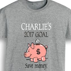 Personalized Name Save Money New Goal Shirt
