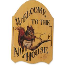 Welcome to the Nut House Indoor Sign
