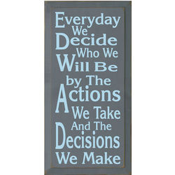Every Day We Decide Plaque