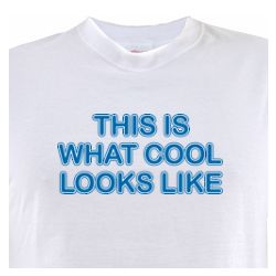 This Is What Cool Looks Like T-Shirt