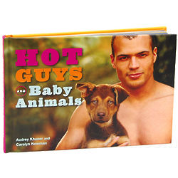 Hot Guys and Baby Animals Book
