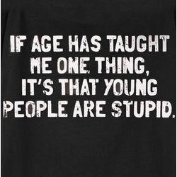 If Age Has Taught Me One Thing T-Shirt