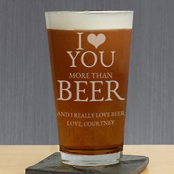 I Love You More Than Personalized Pint Glass