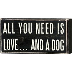 All You Need is Love and a Dog Box Sign
