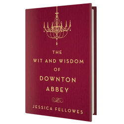 The Wit and Wisdom of Downton Abbey Signed Book