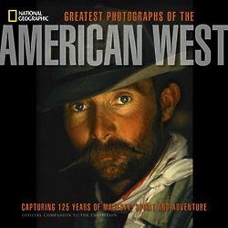 Greatest Photographs of the American West Book