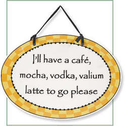 Mocha vodka valium latte wall plaque