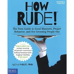 How Rude! The Teen Guide to Good Manners Book