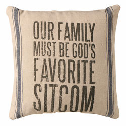 Our Family Must Be God's Favorite Sitcom Pillow
