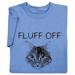 Fluff Off T-Shirt