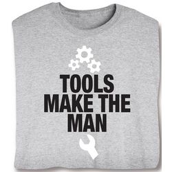 Tools Make the Man Shirt