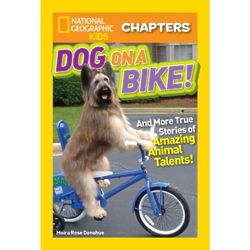Dog on a Bike National Geographic Kid's Chapter Book