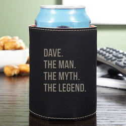 The Man. The Myth. The Legend. Beverage Koozie