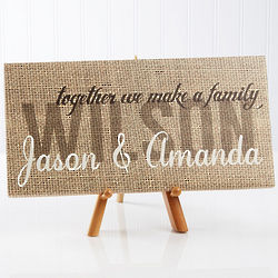 Together We Make A Family Personalized Burlap Canvas Print