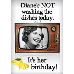 Not Washing Dishes Birthday Card