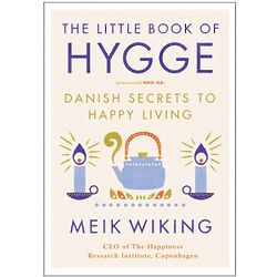 The Little Book of Hygge - Danish Secrets to Happy Living