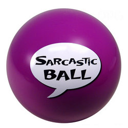 Sarcastic Ball