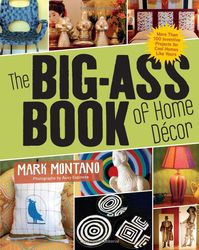 The Big-A** Book of Home Decor