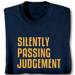 Silently Passing Judgement T-Shirt