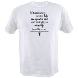What Matters Most in Life T-Shirt