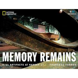 Memory Remains: 9/11 Artifacts at Hangar 17 Book
