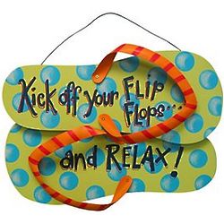Kick Off Your Flip Flops and Relax Sign