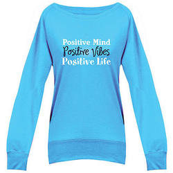 Inspirational Positive Mind Ladies Slouchy Pullover