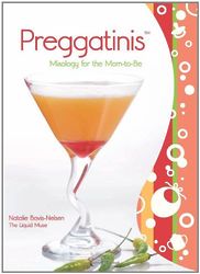 Preggatinis - Mixology for the Mom-to-Be